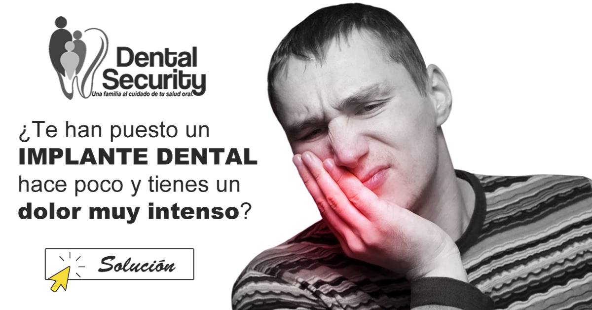 ¿Te han puesto un implante dental hace poco y tienes un dolor muy intenso? 